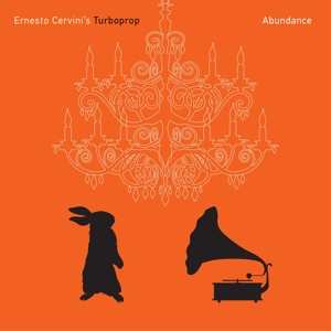 Album Ernesto Cervini's Turboprop: Abundance