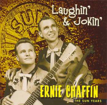 Album Ernie Chaffin: Laughin' & Jokin' (The Sun Years)