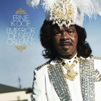 Album Ernie K Doe: Emperor Of New Orleans