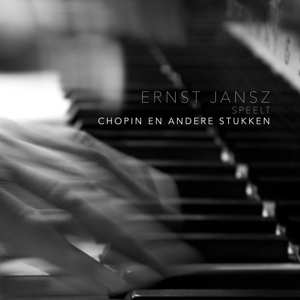 Album Ernst Jansz: Chopin En Andere Stukken