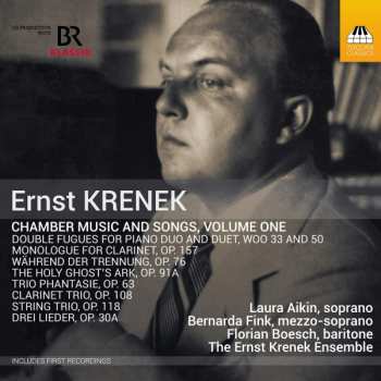 Ernst Krenek: Chamber Music And Songs, Volume One