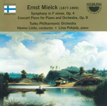 Ernst Mielck: Symphony in F Minor, Op. 4 / Concert Piece for Piano And Orchestra, Op. 9 