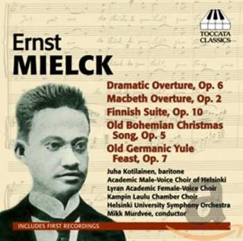 Ernst Mielck: Orchestral And Choral Works
