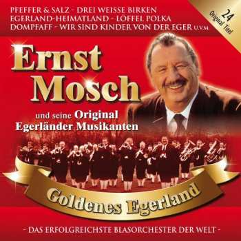 Album Ernst Mosch Und Seine Original Egerländer Musikanten: Goldenes Egerland