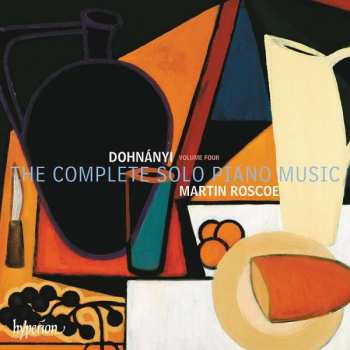 Album Ernst von Dohnányi: The Complete Solo Piano Music (Volume Four)