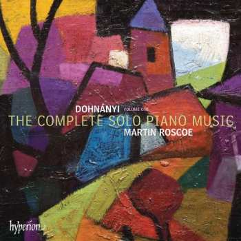 Ernst von Dohnányi: The Complete Solo Piano Music Volume One