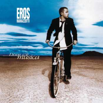 Album Eros Ramazzotti: Dove C'è Musica