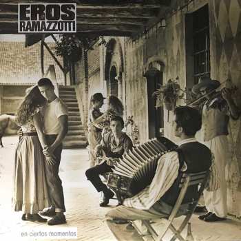 Album Eros Ramazzotti: In Certi Momenti