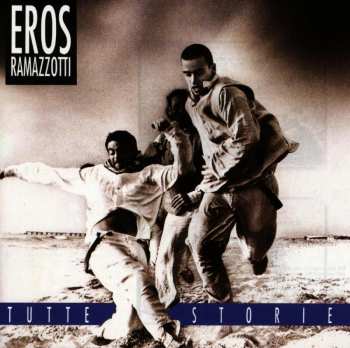 Album Eros Ramazzotti: Tutte Storie
