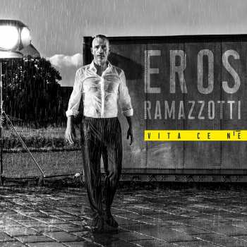 Album Eros Ramazzotti: Vita Ce N'è