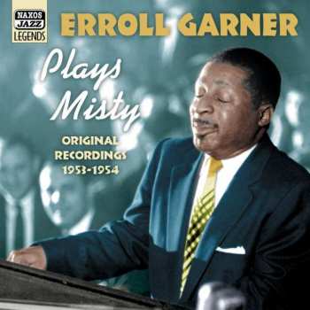 Erroll Garner: Plays Misty Original Recordings 1953-1954