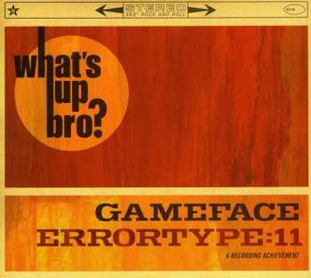 Album Errortype:Eleven: What's Up Bro?