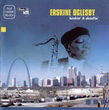 Album Erskine Oglesby: Honkin' & Shoutin'