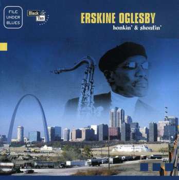CD Erskine Oglesby: Honkin' & Shoutin' 521451