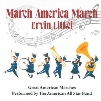 Album Ervin Litkei: March America March