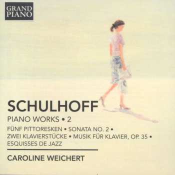 Album Erwin Schulhoff: Klavierwerke Vol.2