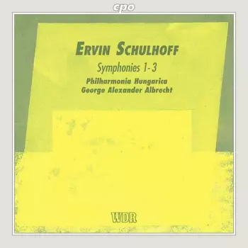 Erwin Schulhoff: Symphonies 1 - 3