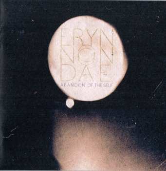 CD Eryn Non Dae.: Abandon Of The Self 241580