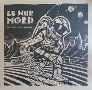 Album Es War Mord: Die Utopie Der Kosmonauten