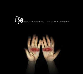 Album ESA: Themes Of Carnal Empowerment Pt. 3: Penance