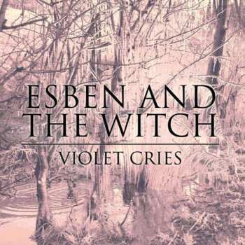 Album Esben And The Witch: Violet Cries