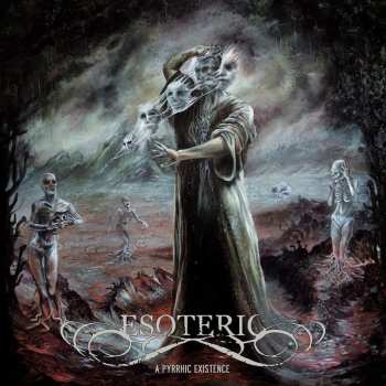 Album Esoteric: A Pyrrhic Existence