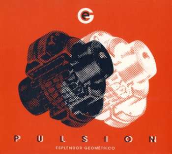 Album Esplendor Geométrico: Pulsión