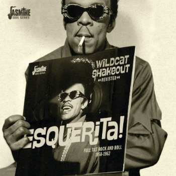 Album Esquerita: Wildcat Shakeout Revisited - Full Tilt Rock And Roll 1958-1962