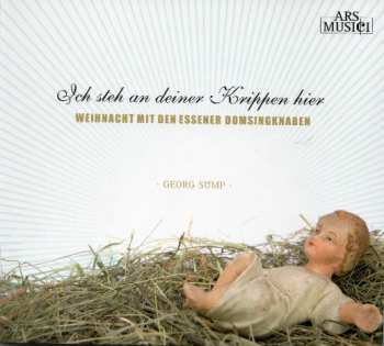 Album Essener Domsingknaben: Ich Steh An Deiner Krippen Hier  - Weihnacht Mit Den Essener Domsingknaben