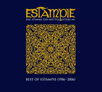 Estampie: Best Of Estampie (1986 -  2006)
