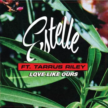 Estelle: Love Like Ours