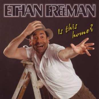 Album Ethan Freeman: In This Home?