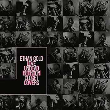 Album Ethan Gold: Live Undead Bedroom Closet Covers