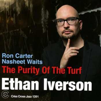 Album Ethan Iverson: The Purity Of The Turf 
