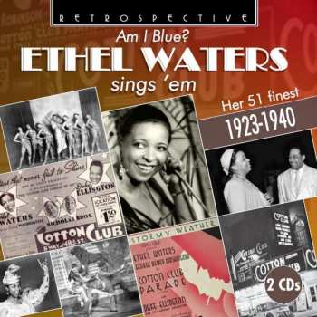 Album Ethel Waters: Am I Blue: Ethel Waters Sings ’Em