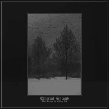 Album Ethereal Shroud: They Became The Falling Ash