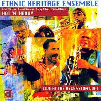 Album Ethnic Heritage Ensemble: Hot 'N' Heavy | Live At The Ascension Loft