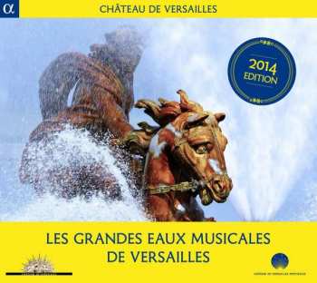 Album Étienne Moulinié: Les Grandes Eaux Musicales De Versailles 2014