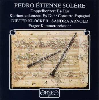 Album Étienne Solère: Doppelkonzert Es-Dur - Klarinettenkonzert Es-Dur - Concerto Espagnol