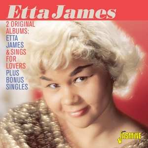 Album Etta James: 2 Original Albums: Etta James & Sings For Lovers + Bonus Singles