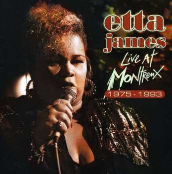 CD Etta James: Live At Montreux 1975 - 1993