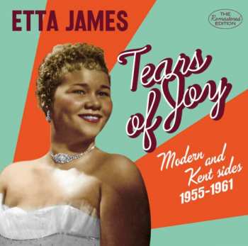 Album Etta James: Tears Of Joy (Modern And Kent Sides  1955-1961)