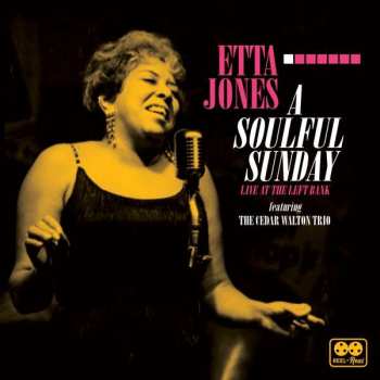 Album Etta Jones: A Soulful Sunday: Live At The Left Bank Featuring The Cedar Walton Trio