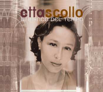 Album Etta Scollo: Il Bianco Del Tempo