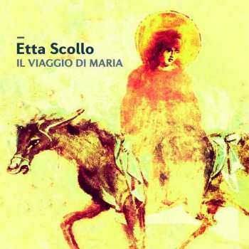 Album Etta Scollo: Il Viaggio Di Maria