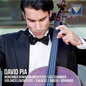 Album Eugen D'Albert: David Pia Spielt Cellokonzerte