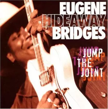 Eugene Bridges: Jump The Joint