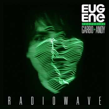 Album Eugene: Radiowave (feat. Garbo + Andy)