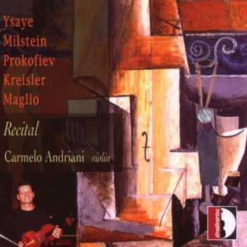 Album Eugene Ysaye: Carmelo Andriani - Recital
