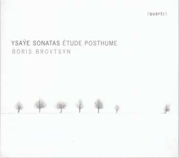 Album Eugene Ysaye: Sonatas; Étude Posthume